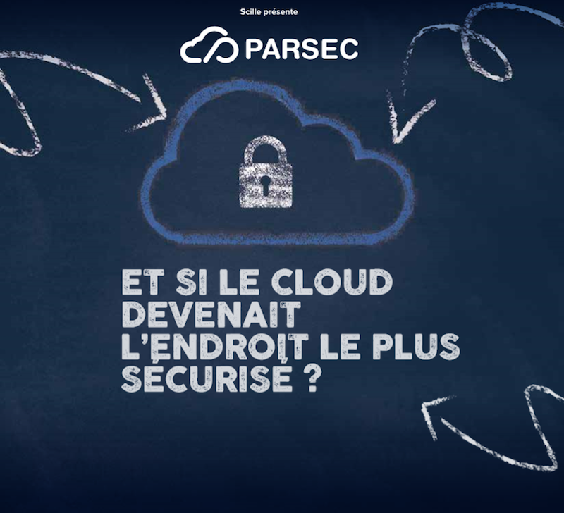 Parsec : Et si le cloud devenait l'endroit le plus sécurisé?
